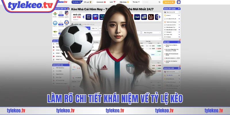 Làm rõ chi tiết khái niệm về tỷ lệ kèo