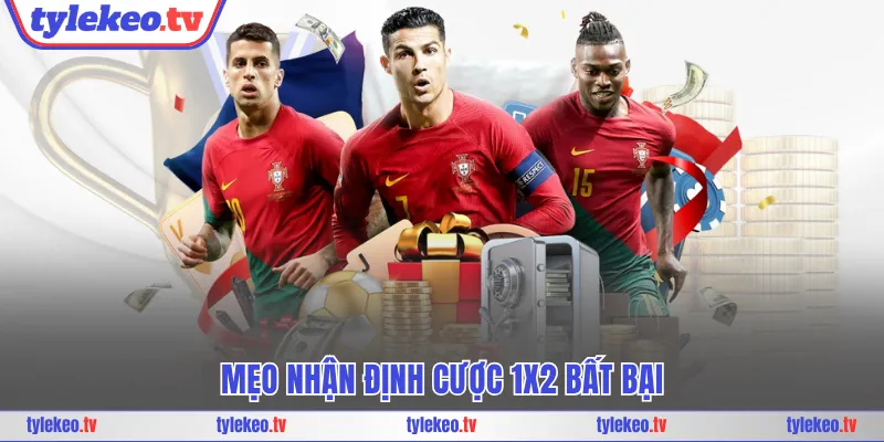 Mẹo nhận định cược 1x2 bất bại